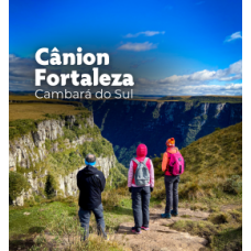Cânion Fortaleza - O Maior conjuntos de Cânions do Mundo - Cambará do Sul - RS
