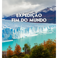Expedição Fim do Mundo - Ushuaia - El Calafate - El Chalten - Bariloche - Argentina