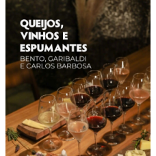 Mês das Mães - Queijos, Vinhos e Espumantes - Bento, Garibaldi e Carlos Barbosa - Fenachamp
