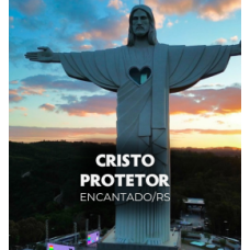 Cristo Protetor - Lajeado, Estrela e Encantado - RS