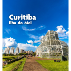 Feriadão em Curitiba, Ilha do Mel, Trem da Serra do Mar, Buraco do Padre e Parque Vila Velha